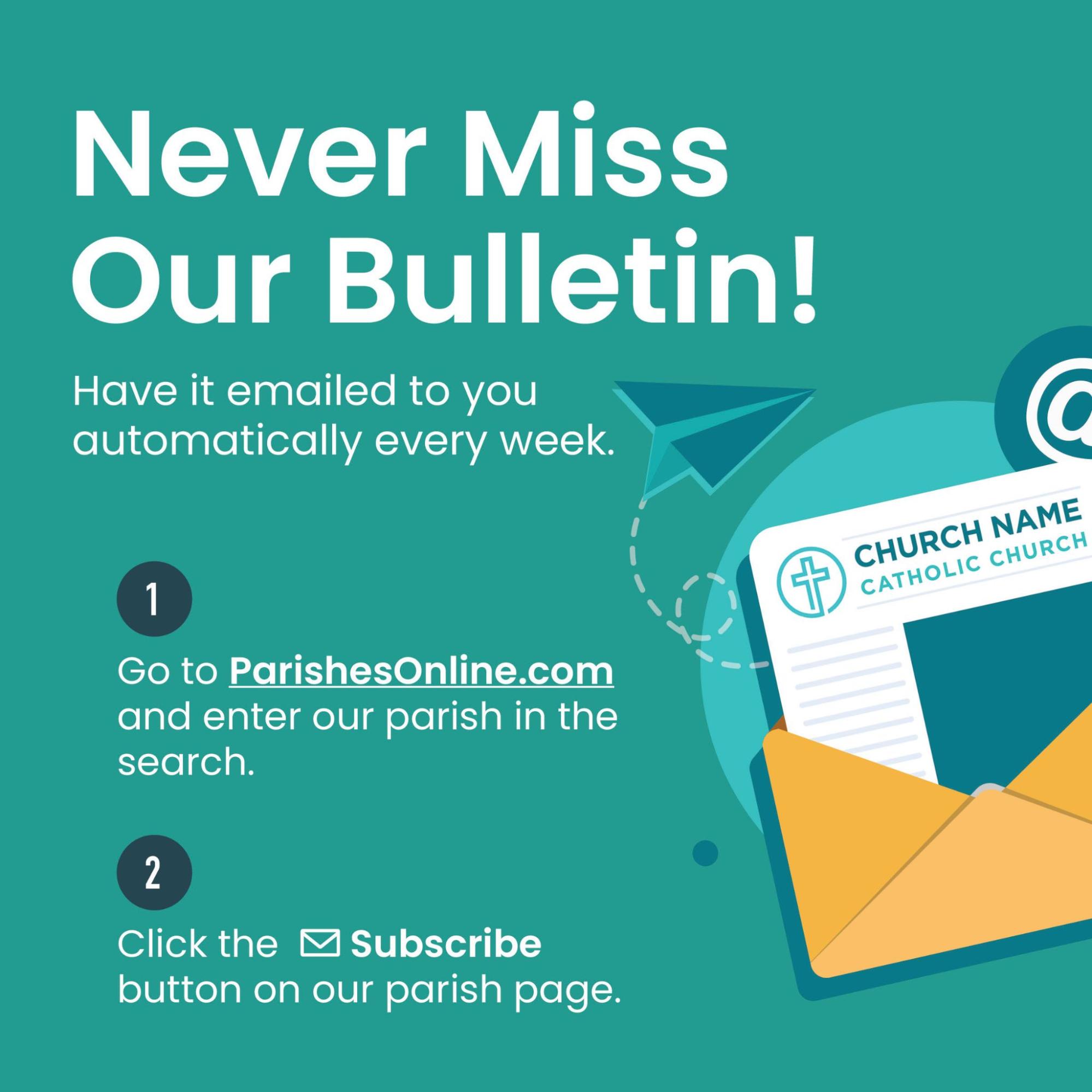 Never Miss Our Bulletin!